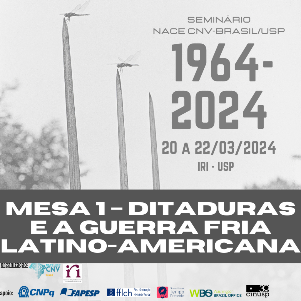 NACE no Youtube! Mesa Ditaduras e a Guerra Fria latino-americana no Seminário 1964-2024